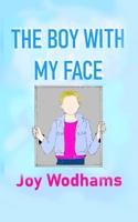 THE BOY WITH MY FACE B096LTSK6P Book Cover