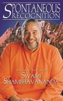Spontaneous Recognition: Discussions With Swami Shambhavananda 1888386002 Book Cover