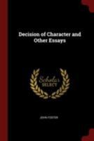 Decision of Character and Other Essays 1016427905 Book Cover
