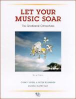 Let Your Music Soar: The Emotional Connection 9077256261 Book Cover