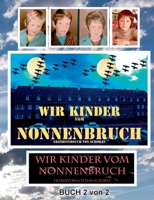 Wir Kinder vom Nonnenbruch Buch 2 von 2 3752626542 Book Cover