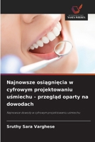 Najnowsze osiagniecia w cyfrowym projektowaniu usmiechu - przeglad oparty na dowodach (Polish Edition) 6209855288 Book Cover