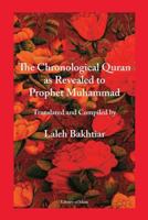 The Chronological Quran as Revealed to Prophet Muhammad 1567445799 Book Cover