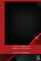 Domination Theory with Neighborhood Parameters 1805454773 Book Cover
