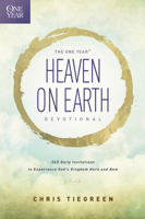 The One Year Heaven on Earth Devotional: 365 Daily Invitations to Experience God's Kingdom Here and Now 141437674X Book Cover