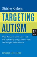 Targeting Autism: What We Know, Don't Know, and Can do to Help Young Children with Autism and Related Disorders 0520248384 Book Cover