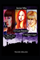 LA HIJA DEL GITANO, UN CASO PERDIDO, A NINGÚN LUGAR: TRILOGÍA DETETIVE ORELLANA B0CH2CMN58 Book Cover