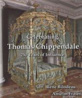 Celebrating Thomas Chippendale, 250 Years of Influence 0976212404 Book Cover