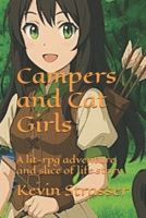 Campers and Cat Girls: A lit-rpg adventure and slice of life story. B0FR2J9KL2 Book Cover