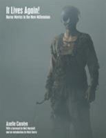 It Lives Again: Horror Movies in the New Millennium 1845831322 Book Cover