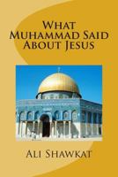 What Muhammad Said about Jesus 9832965195 Book Cover