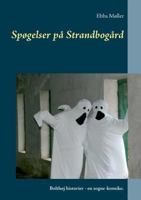 Spøgelser på Strandbogård: Bolthøj historier - en sogne-krønike. 8771884874 Book Cover