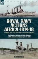 Royal Navy Actions: The Rufiji Delta, Lake Tanganyika, Lake Victoria Nyanza 1917666292 Book Cover