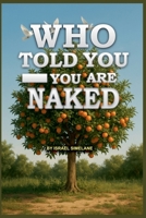 Who Told You-You Are Naked? B0F8FS85HR Book Cover