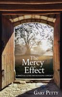 The Mercy Effect: A Spiritual Guide for Managing Conflict 0999425110 Book Cover