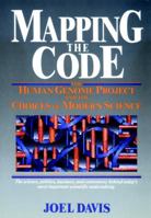 Mapping the Code: The Human Genome Project and the Choices of Modern Science (Wiley Science Editions) 0471503835 Book Cover