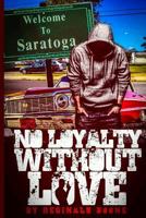 No Loyalty Without Love 197372359X Book Cover
