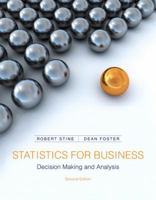 Statistics for Business: Decision Making and Analysis [with eText & MyStatsLab Code] 0134497163 Book Cover
