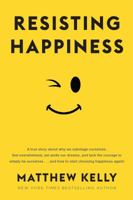 Resisting Happiness 1942611927 Book Cover