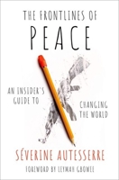 The Frontlines of Peace 0197679196 Book Cover