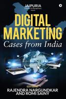 Digital Marketing: Cases from India 1644291924 Book Cover