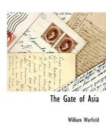 The Gate of Asia; a Journey From the Persian Gulf to the Black Sea 1241114943 Book Cover