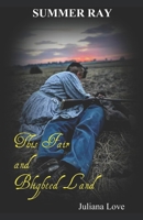 Summer Ray - This Fair and Blighted Land: This Fair and Blighted Land 1469966166 Book Cover