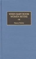 When Baby Boom Women Retire: 0275970973 Book Cover