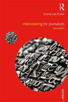 Interviewing for Journalists 1138650234 Book Cover