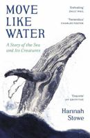 Move Like Water: A Story of the Sea and Its Creatures 1783788607 Book Cover