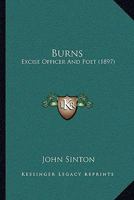Burns: Excise Officer And Poet 0548782342 Book Cover