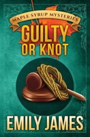 Guilty or Knot 198848040X Book Cover