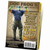 By David Rutherford Doc Frog's Physical Training Manual - Navy SEAL Fitness for Kids Book (1st First Edition) [Paperback] B00RWQU8E8 Book Cover