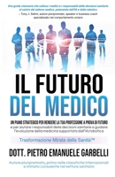 Il futuro del medico: Un piano strategico per rendere la tua professione a prova di futuro e per aiutare i responsabili delle decisioni sanitarie a ... medicina supportata da IA 1918179085 Book Cover