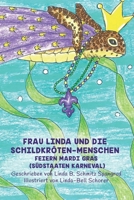 Frau Linda Und Die Schildkröten-Menschen Feiern Mardi Gras (Südstaaten Karneval) 1733915559 Book Cover