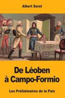 De Leoben à Campo-Formio; Les Preliminaires de La Paix 1985736683 Book Cover