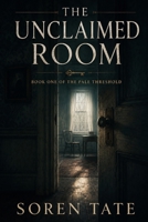 The Unclaimed Room B0H99JQG84 Book Cover