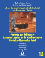 Factores que influyen y Aspectos Legales de la Monitorización Biofísica-Bioquimica Fetal (Spanish Edition) B0DQ517VNB Book Cover