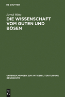 Die Wissenschaft Vom Guten Und B�sen: Interpretationen Zu Platons 'charmides' 311002571X Book Cover