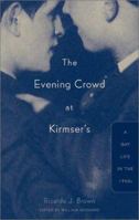 The Evening Crowd at Kirmser's: A Gay Life in the 1940s 0816636222 Book Cover