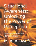 Situational Awareness-: Secrets to Unlocking the Power of Perception (Motivate Succeed Repeat - MSR) B0FJ2FXMFZ Book Cover