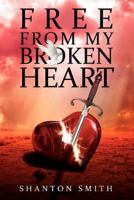 Free from My Broken Heart 1469138948 Book Cover