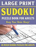 Large Print Sudoku Puzzles: Easy Medium and Hard Large Print Puzzle For Adults | Brain Games For Adults - Vol 28 B0932BG2ZV Book Cover
