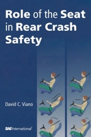 Role of the Seat in Rear Crash Safety 0768008476 Book Cover