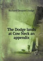 The Dodge Lands at Cow Neck an Appendix 3337231993 Book Cover