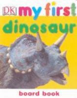 My First Dinosaur Board Book 1405303565 Book Cover