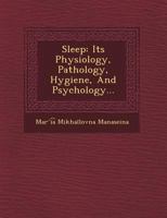 Sleep: Its Physiology, Pathology, Hygiene, And Psychology 9354446612 Book Cover