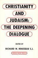 Christianity and Judaism: The Deepening Dialogue (Mlkam-Screen Arts and New Media Aesthetics) 0940866021 Book Cover