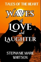 Waves Of Love And Laughter (Tales Of The Heart) B0DN22ZG3X Book Cover
