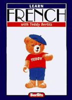 Learn French With Teddy Berlitz (Bk & Cassette) (Learning Languages With Teddy Berlitz) 0689811284 Book Cover